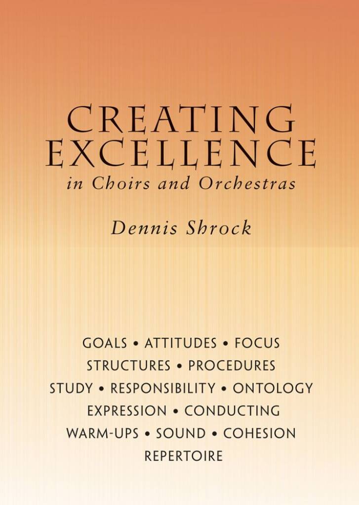 Creating Excellence In Choirs and Orchestras