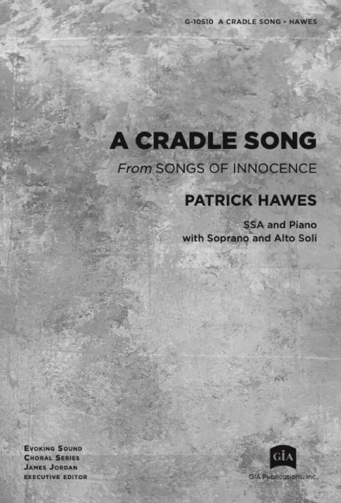 A Cradle Song : "From ""Songs of Innocence"""