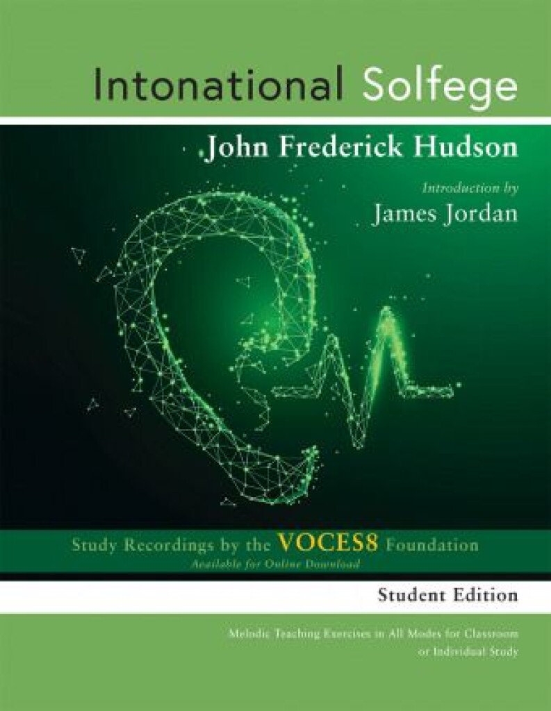 Intonational Solfege - Student Edition : Melodic Teaching Exercises in All Modes for Classroom or Individual Study