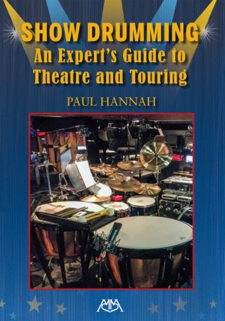 Show Drumming : An Expert's Guide to Theatre and Touring