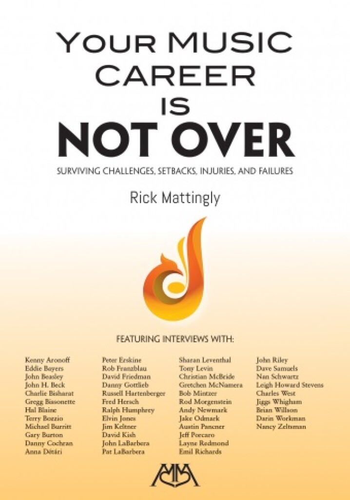 Your Music Career Is NOT Over : Surviving Challenges, Setbacks, Injuries, and Failures