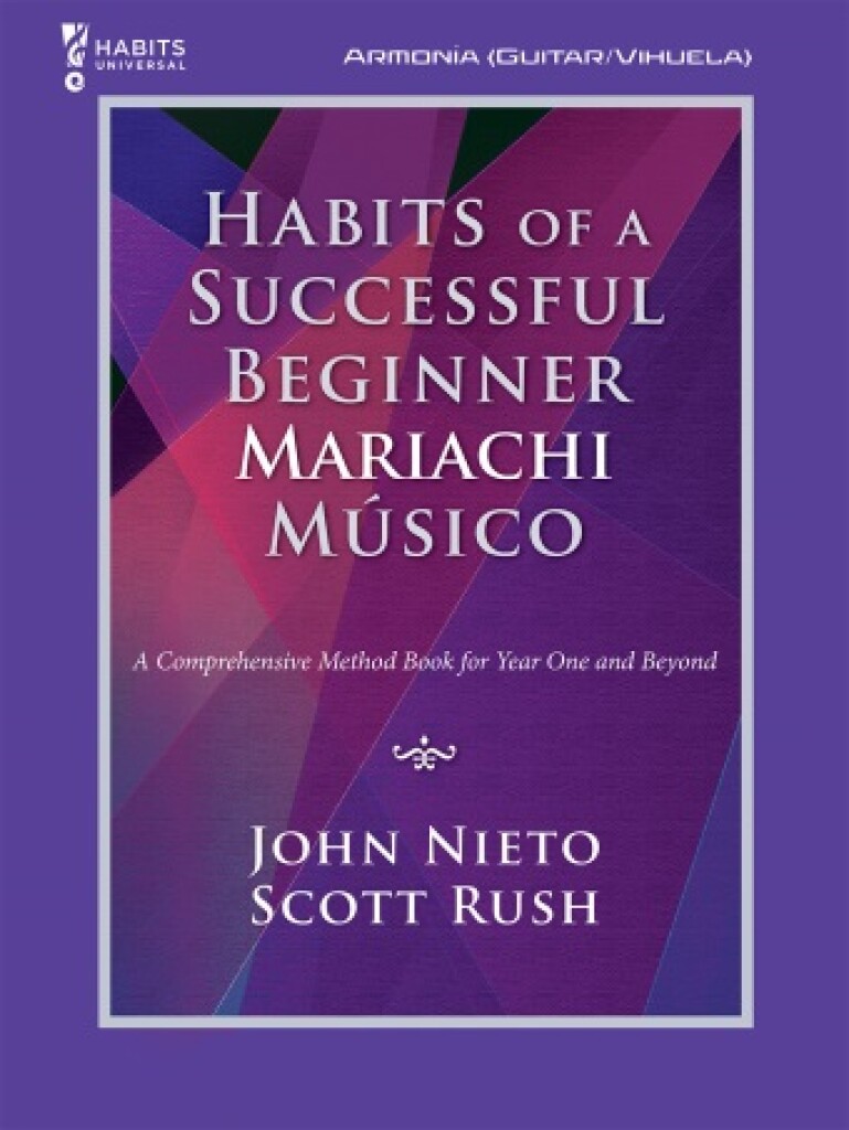 Habits of a Successful Beginner Mariachi Músico : A Comprehensive Method Book for Year One an Beyond - Armonía (Guitar/Vihuela)