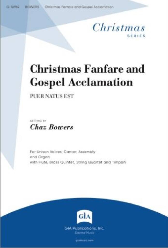Christmas Fanfare and Gospel Acclamation : For Unison Voices, Cantor, Assembly and Organ with Flute, Brass Quintet, String Quartet and Timpani