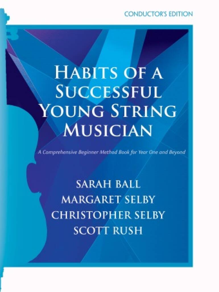 Habits of a Successful Young String Musician Bk 1 : A Comprehensive Beginner Method for Year One and Beyond - Conductor's Edition