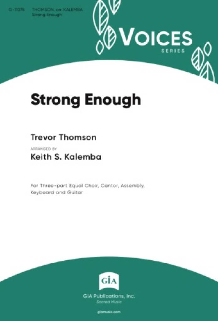 Strong Enough : For Three-part Equal Choir, Cantor, Assembly, Keyboard and Guitar