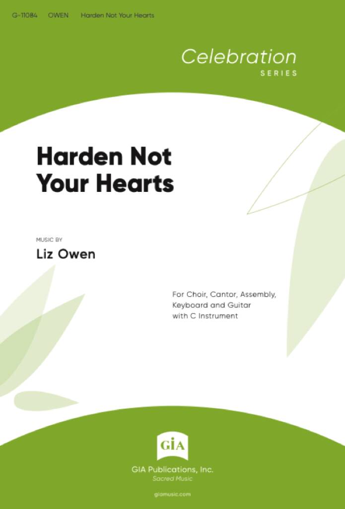 Harden Not Your Hearts : For Choir, Cantor and Assembly , Keyboard and Guitar with C Instrument