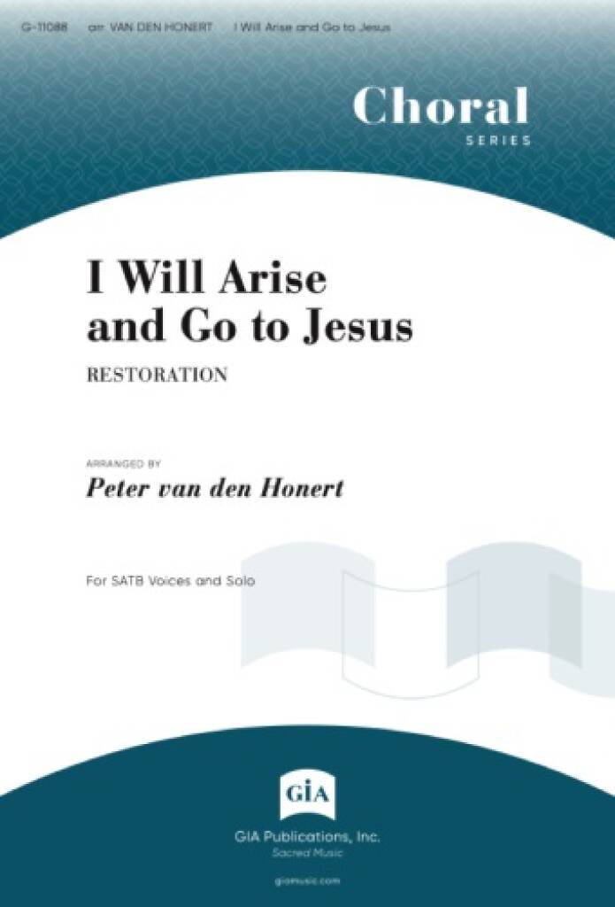 I Will Arise and Go to Jesus : Restoration