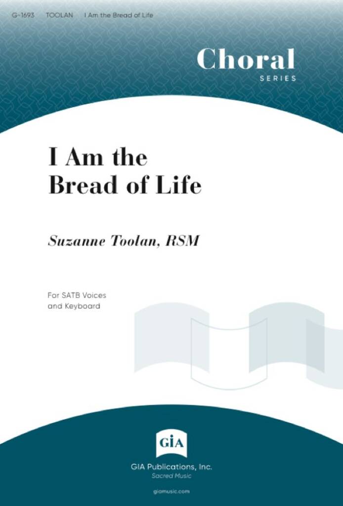 I Am the Bread of Life : SATB version
