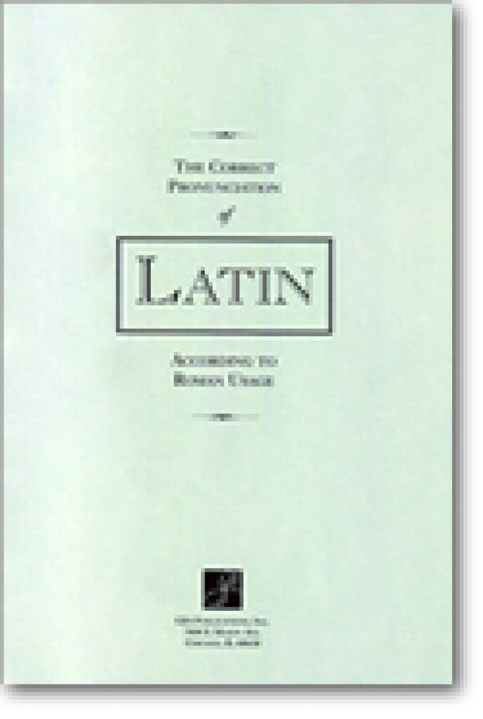 Correct Pronunciation of Latin according to Roman