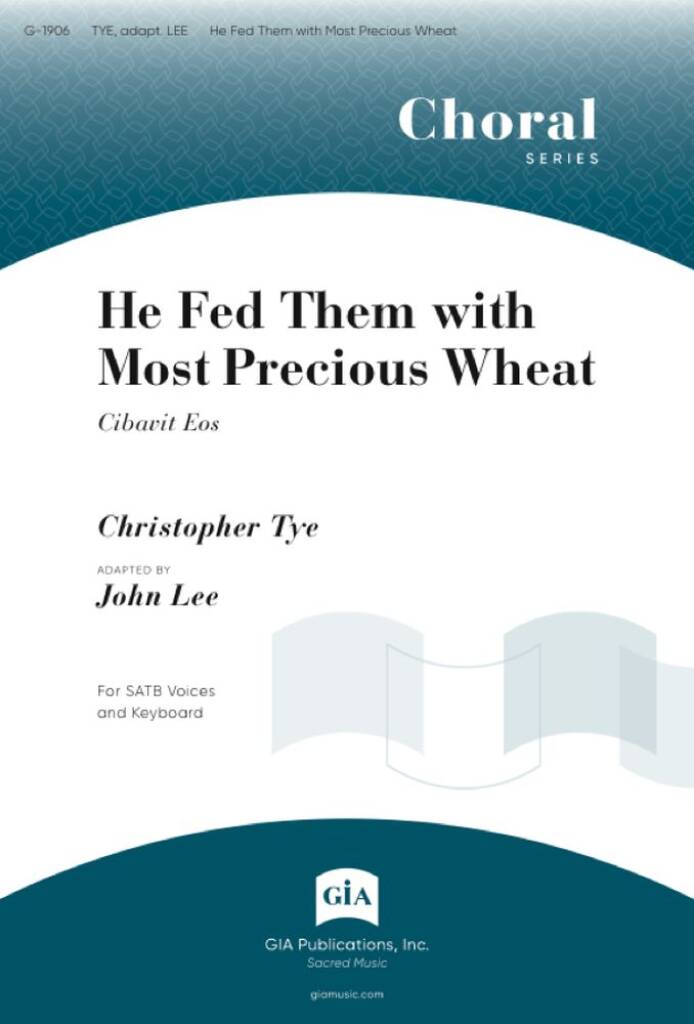He Fed Them with Most Precious Wheat : Cibavit Eos