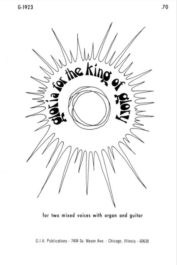 Gloria for the King of Glory : Gloria from Mass for the King of Glory