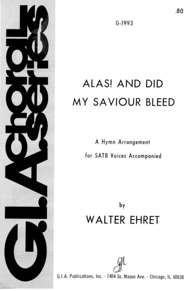 Alas! And Did My Saviour Bleed