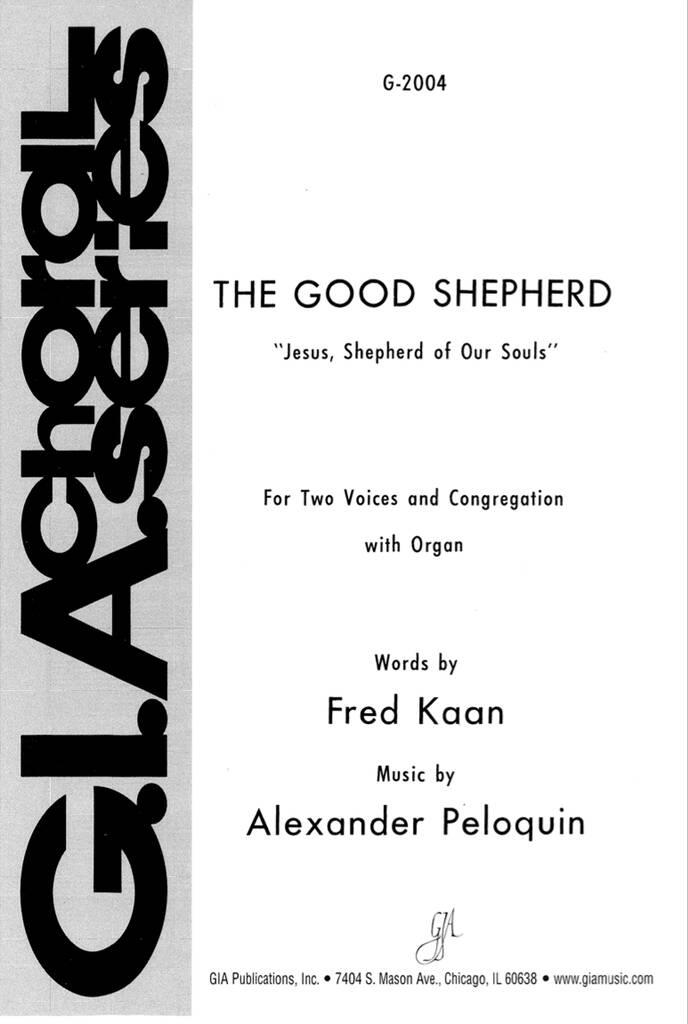 Good Shepherd, The : Jesus, Shepherd of Our Souls