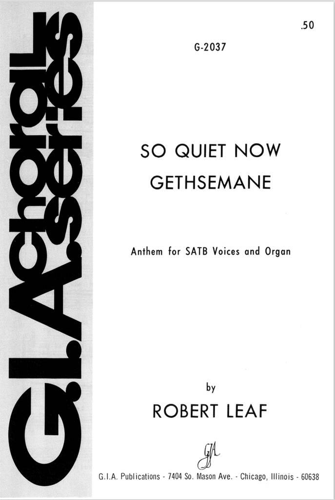 So Quiet Now , Gethsemane