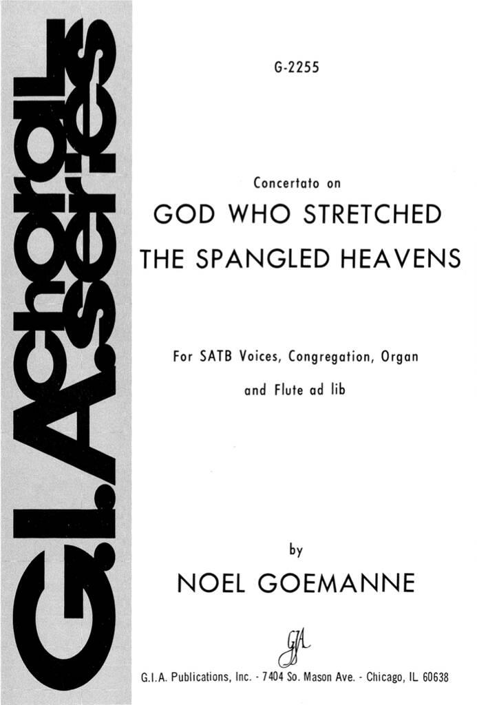God Who Stretched the Spangled Heavens
