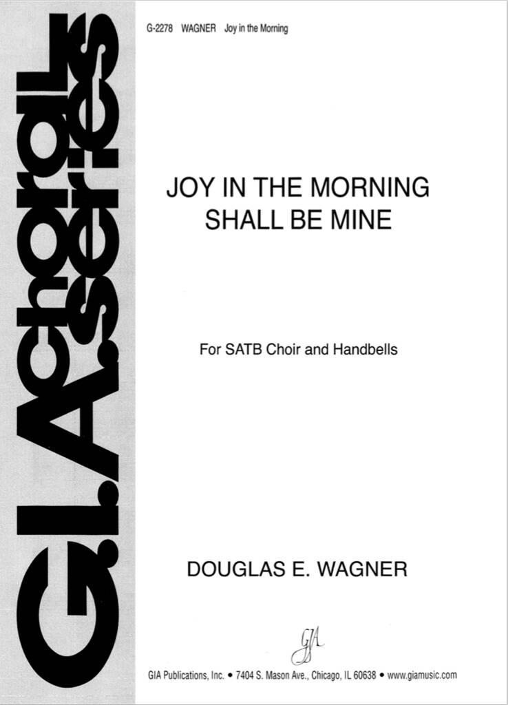 Joy in the Morning Shall Be Mine : 12 Handbells woven through octavo