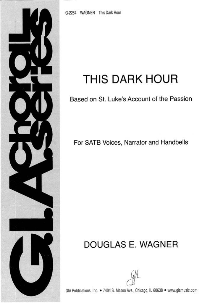 This Dark Hour : Based on St. Luke's Account of the Passion