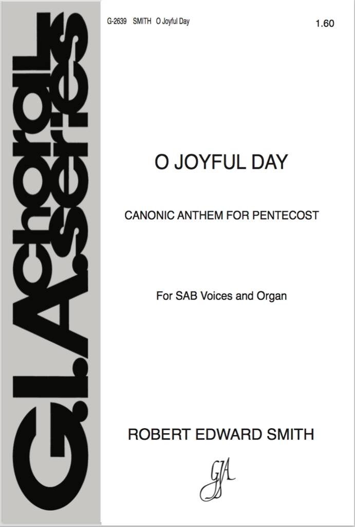 O Joyful Day : Canonic Anthem for Pentecost