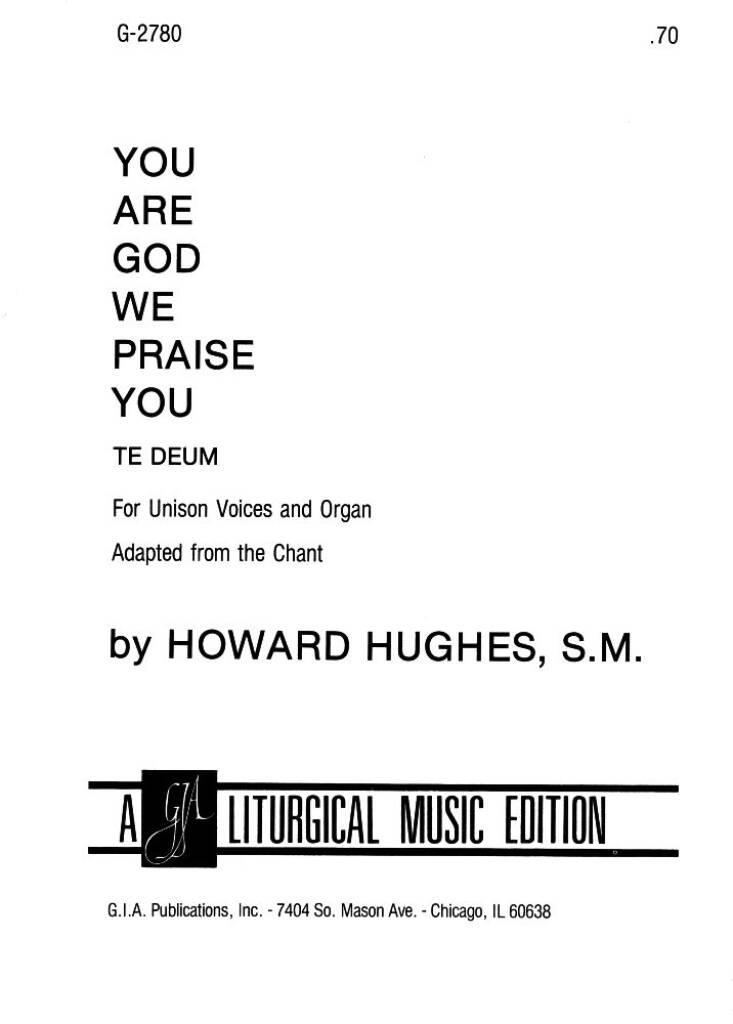You Are God: We Praise You : Te Deum