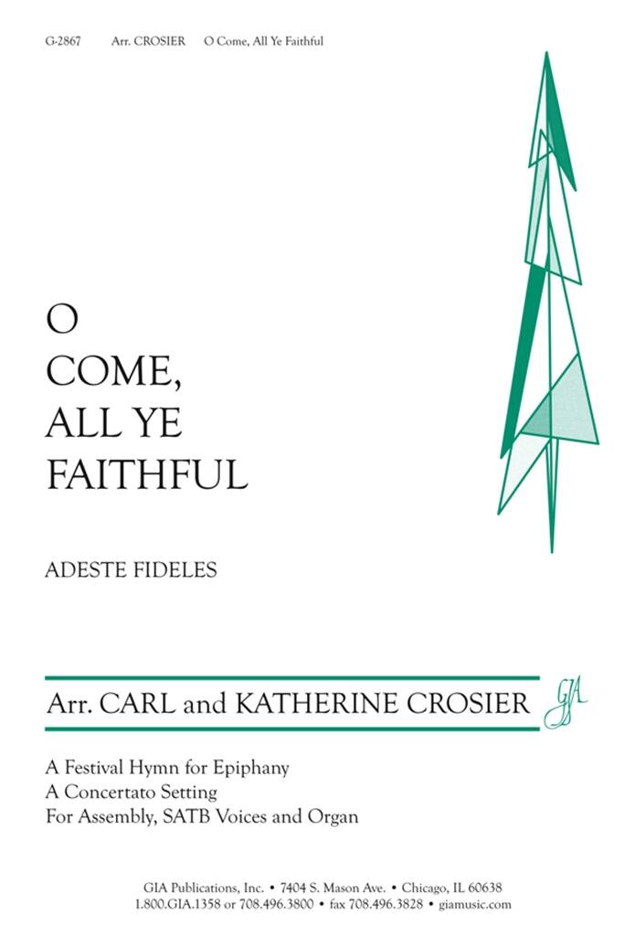O Come, All Ye Faithful : Adeste Fideles A Festival Hymn for Epiphany