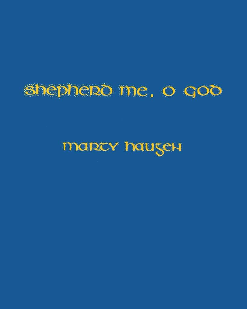 Shepherd Me O God