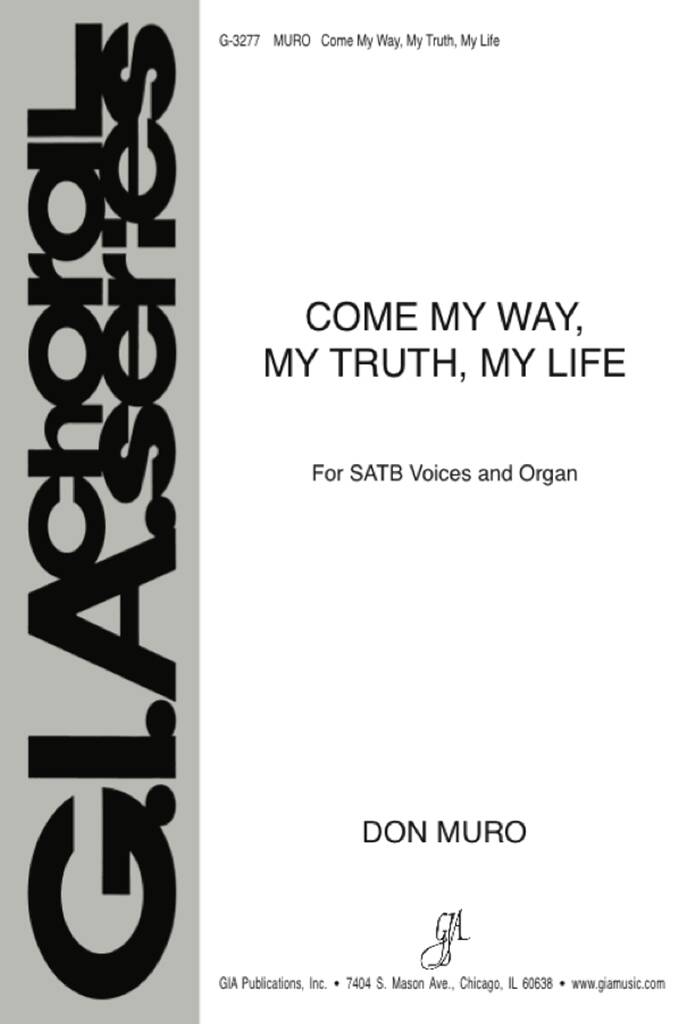 Come, My Way, My Truth, My Life