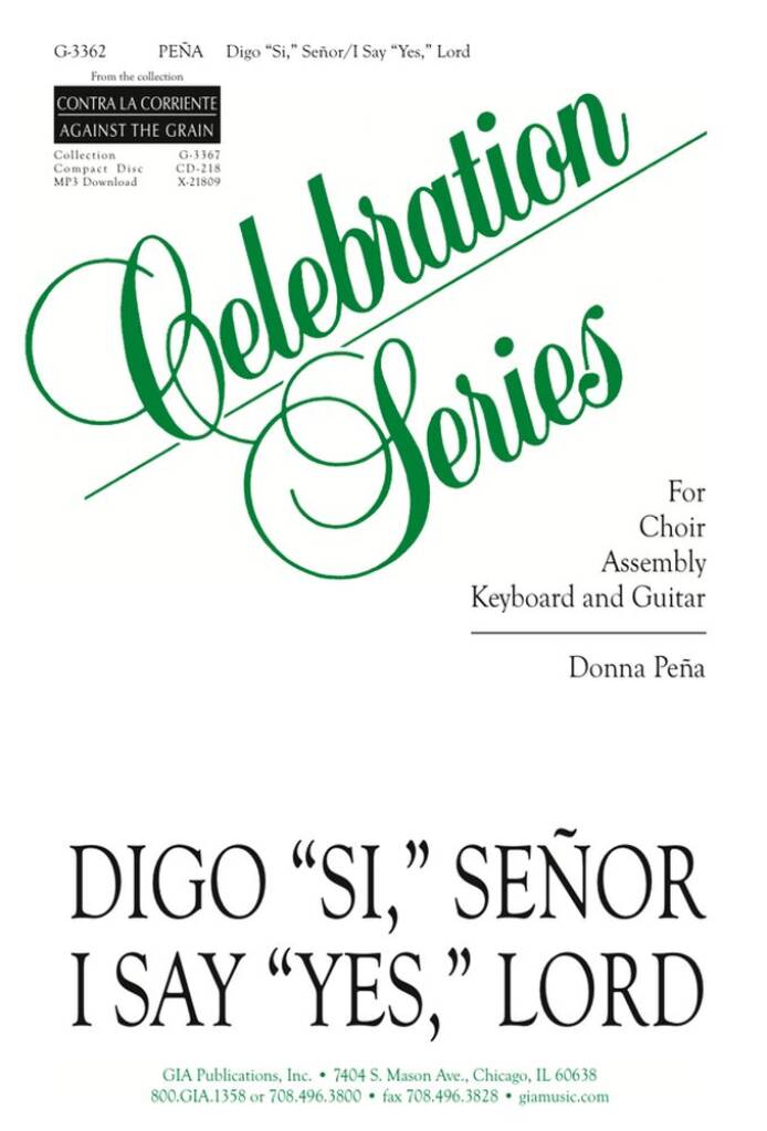 Digo Si, Senor : I Say, Yes, Lord- I Say, Yes, My Lord