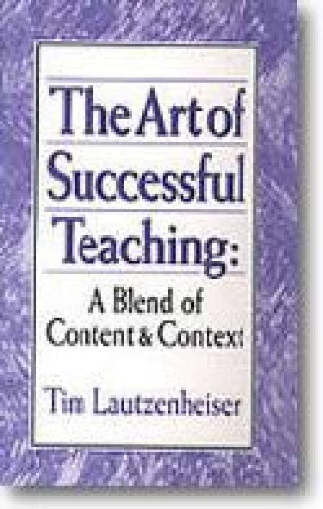 The Art of Successful Teaching : A Blend of Context and Content