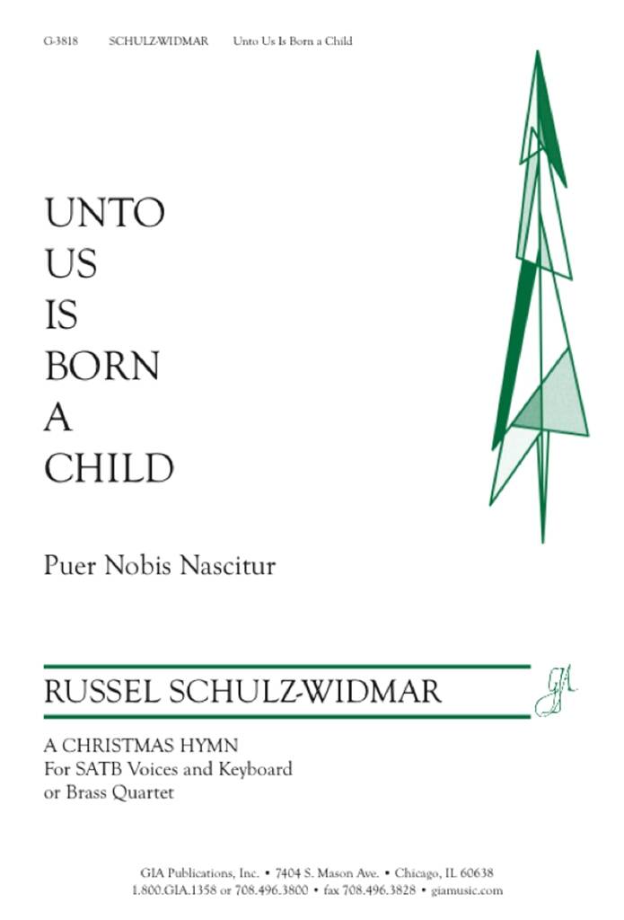 Unto Us Is Born a Child : Puer nobis nascitur
