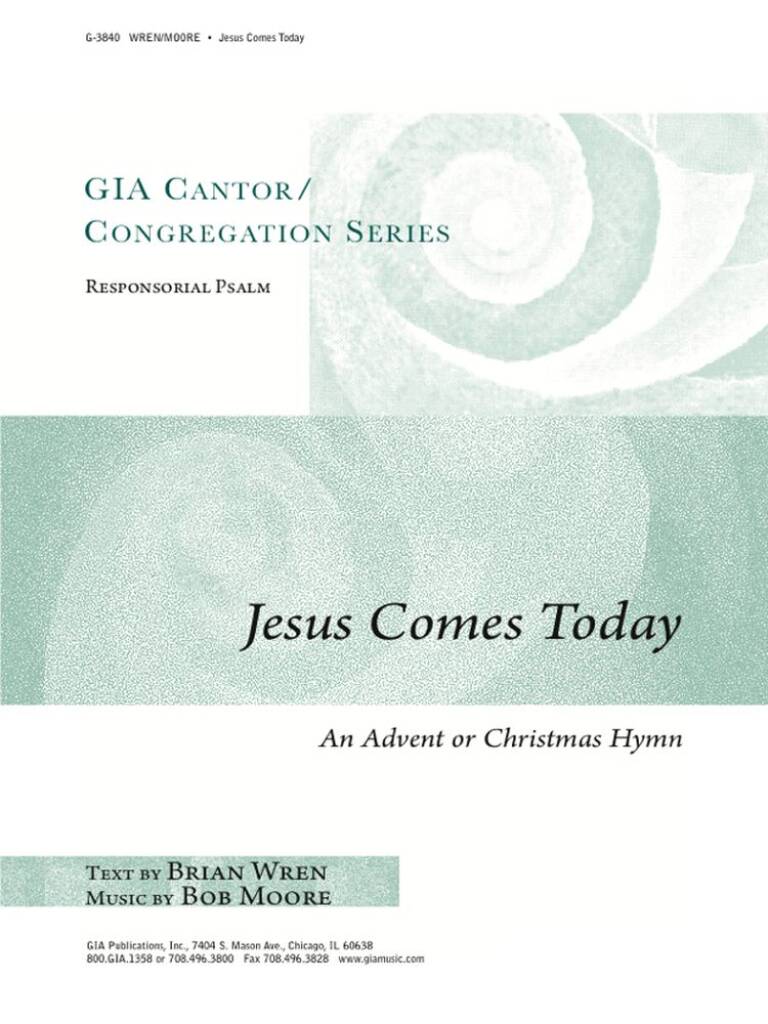 Jesus Comes Today : An Advent / Christmas Hymn