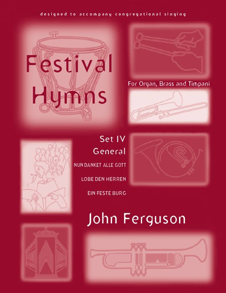Festival Hymns for Organ, Brass, and Timpani-Set 4 : General