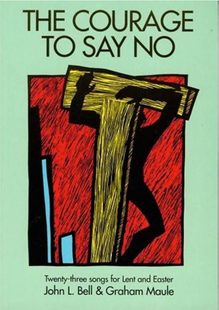 Courage to Say No, The