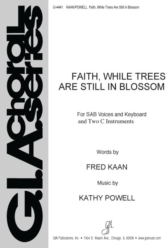 Faith, While Trees Are Still in Blossom : 2 C Instruments