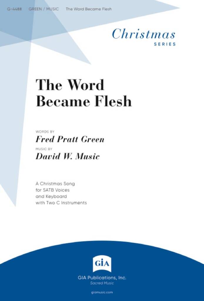The Word Became Flesh : 2 C instruments