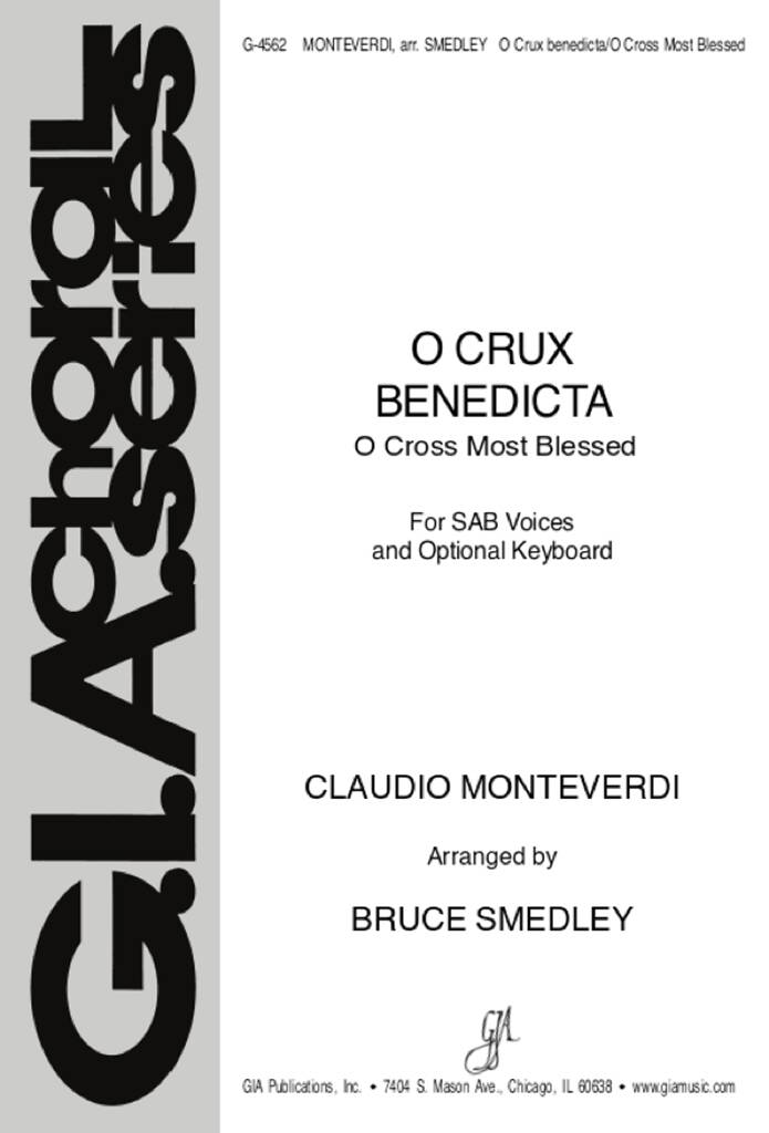 O crux benedicta : O Cross Most Blessed