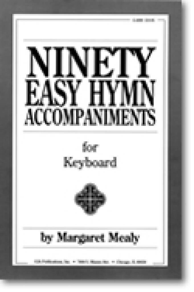 Ninety Easy Hymn Accompaniments for Keyboard