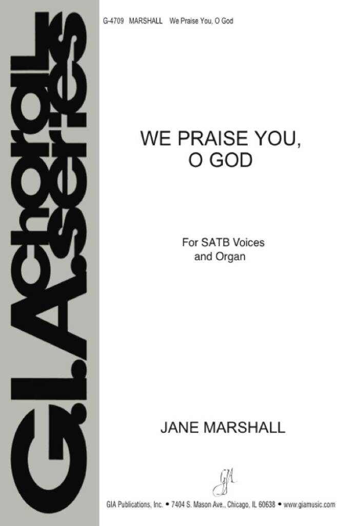 We Praise You, O God : Te Deum laudamus