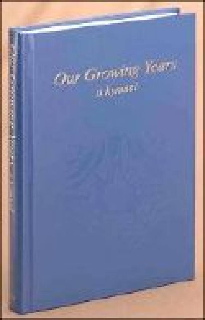 Our Growing Years : A Hymnal with focus on retirement communities