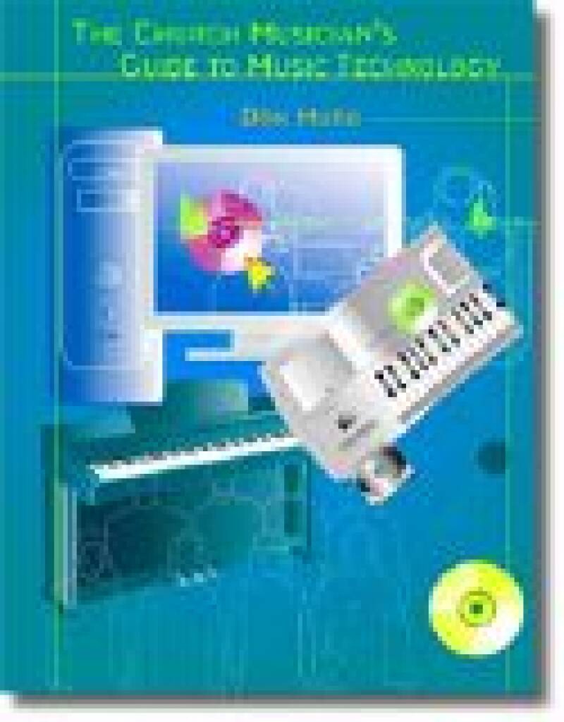 The Church Musician's Guide to Music Technology