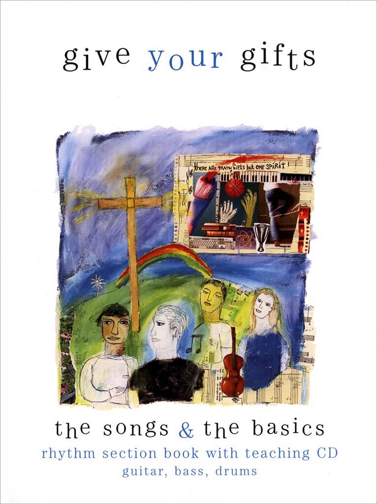 Give Your Gifts - The Basics