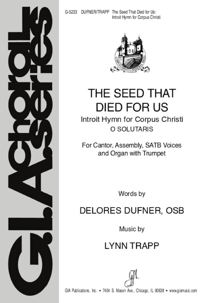 Seed That Died for Us, The : Introit Hymn for Corpus Christi