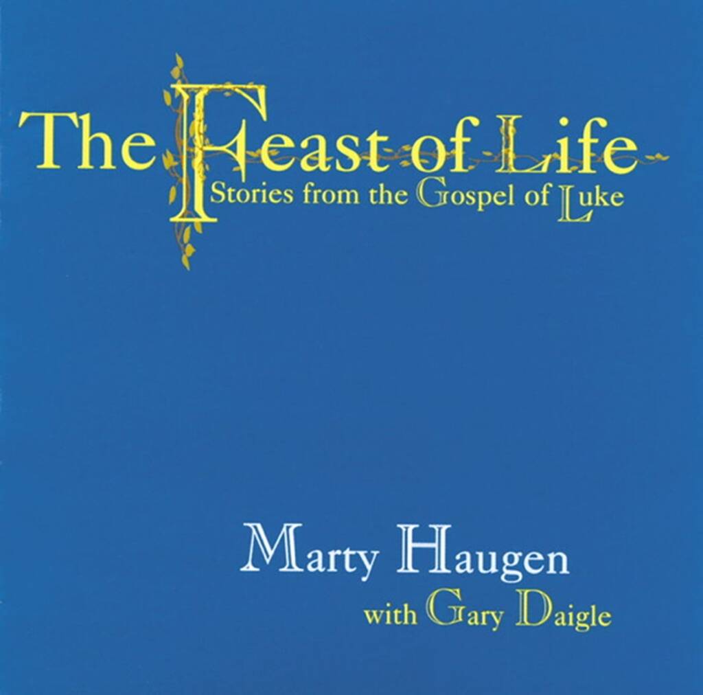 Feast of Life, The : Stories from the Gospel of Luke