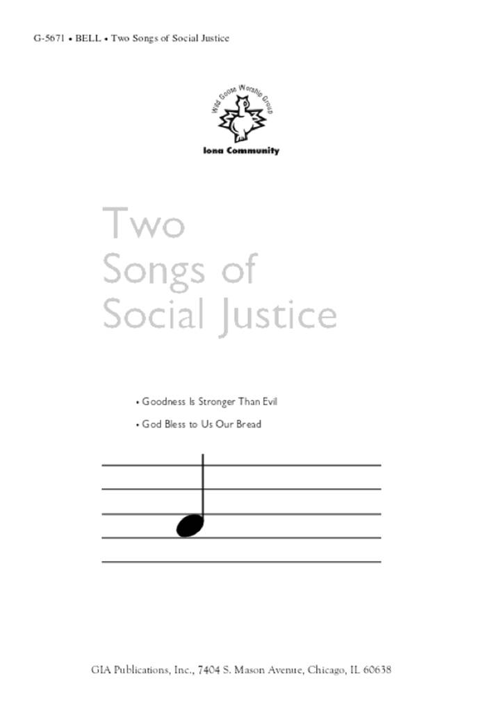 Two Songs of Social Justice : Goodness is Stronger than Evil- God Bless to Us Our Bread