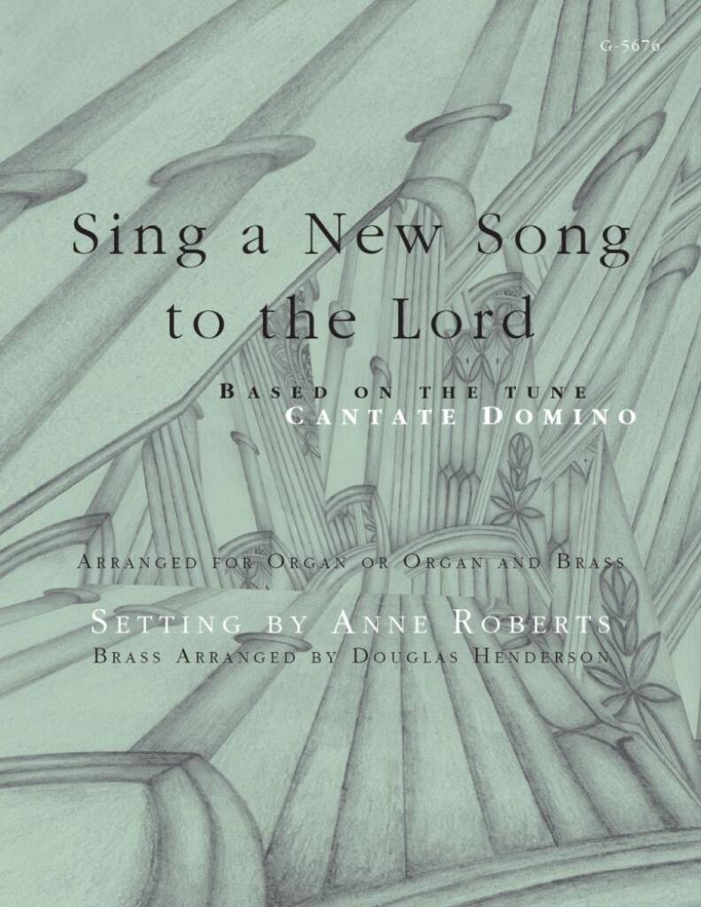 Sing a New Song to the Lord : Cantate Domino