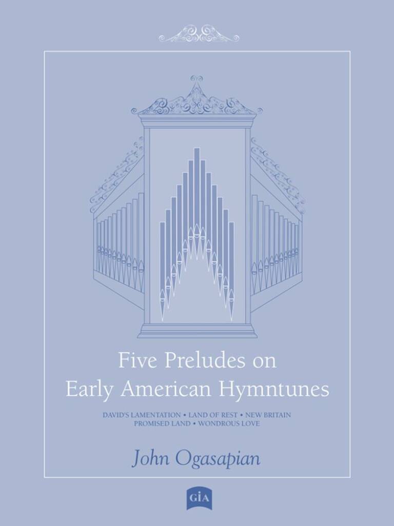 Five Preludes on Early American Tunes : A Suite of Early American Tunes