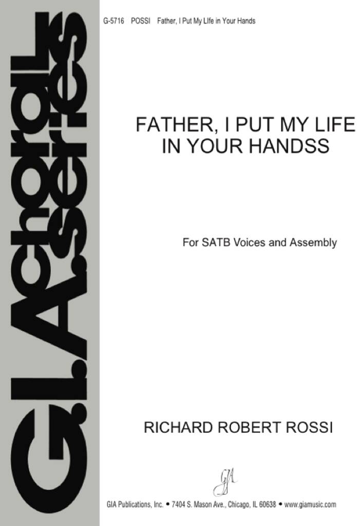 Father, I Put My Life in Your Hands