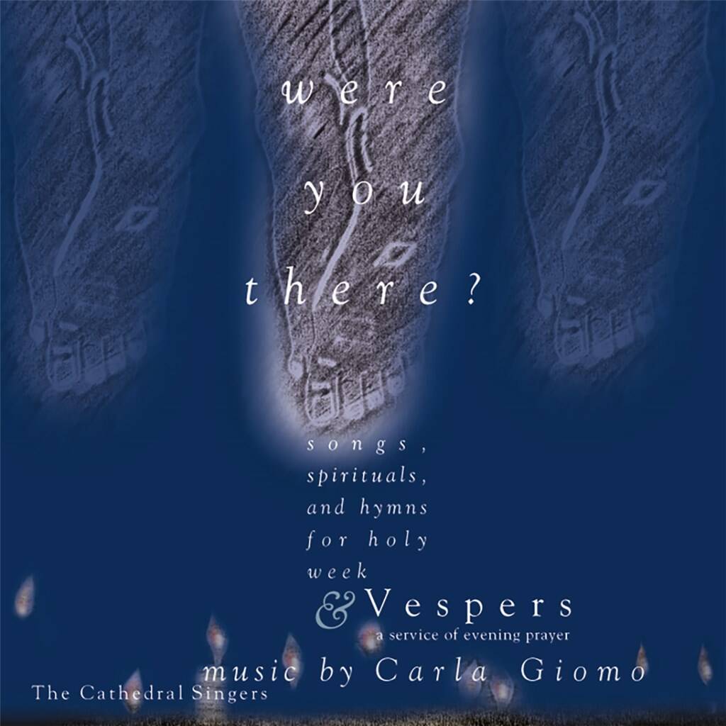 Were You There? : A Service for Holy Week