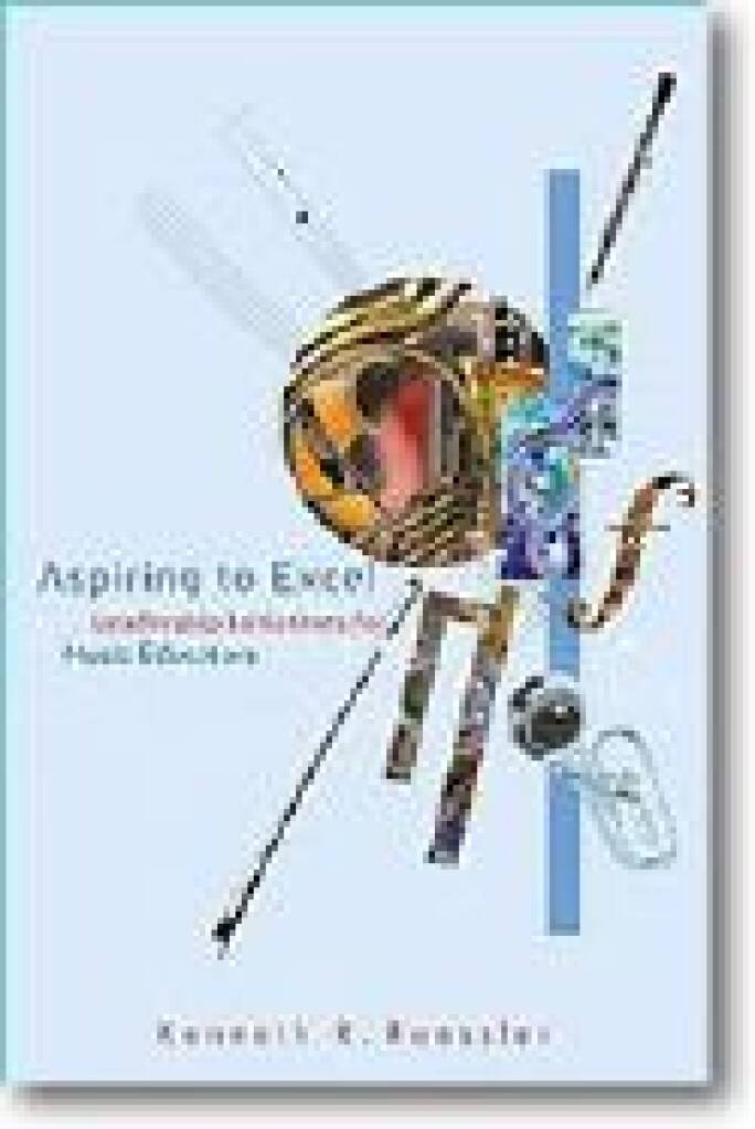 Aspiring to Excel : Leadership Initiatives for Music Educator