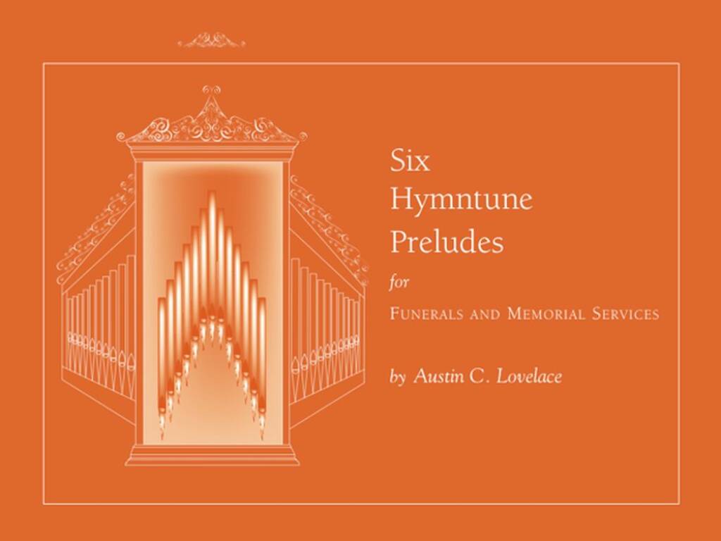 6 Hymntune Preludes for Funerals & Memorial Serv.