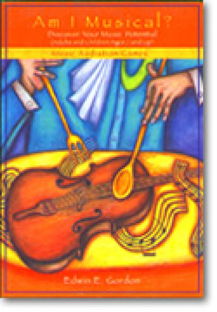 Am I Musical? : Discover Your Music Potential Adults and Children Ages 7 and Up Music Audiation Games